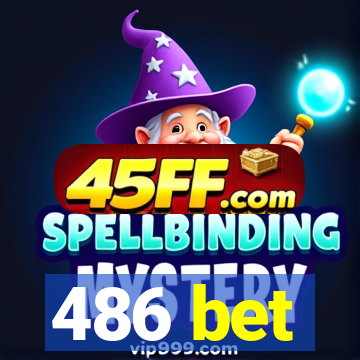 486 bet